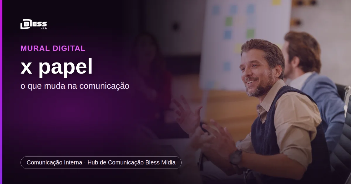 Mural digital x mural de papel: o que muda na comunicação da empresa