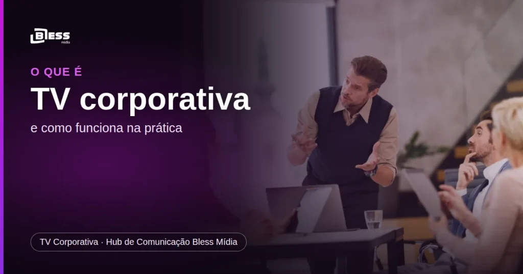 O que é TV corporativa e como ela funciona na prática