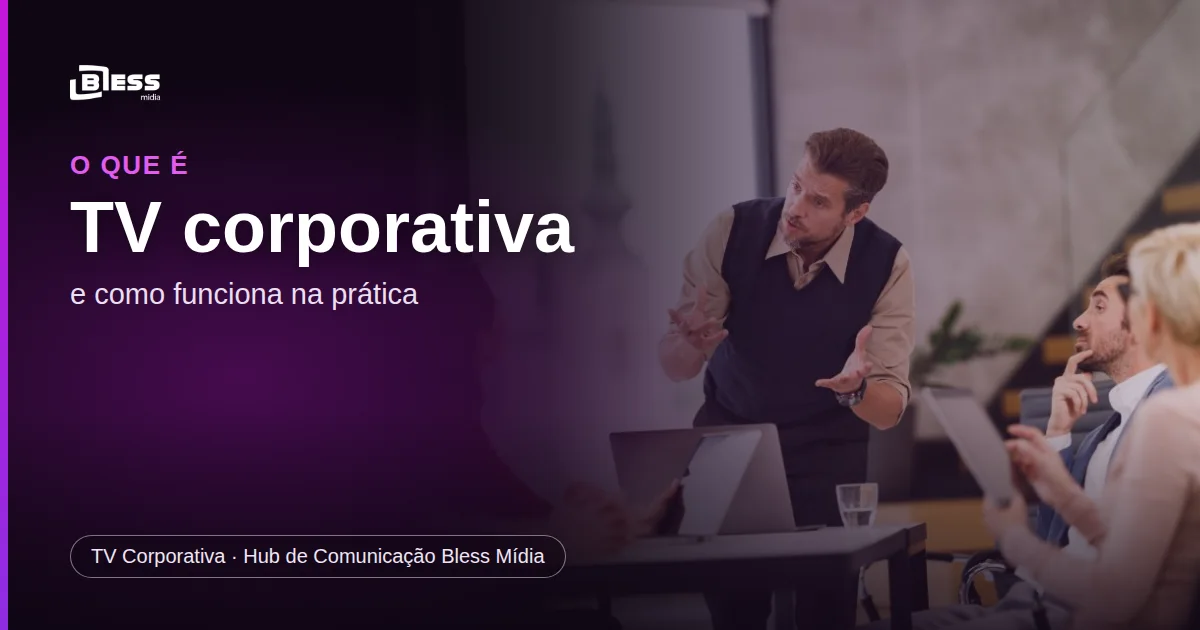 O que é TV corporativa e como ela funciona na prática